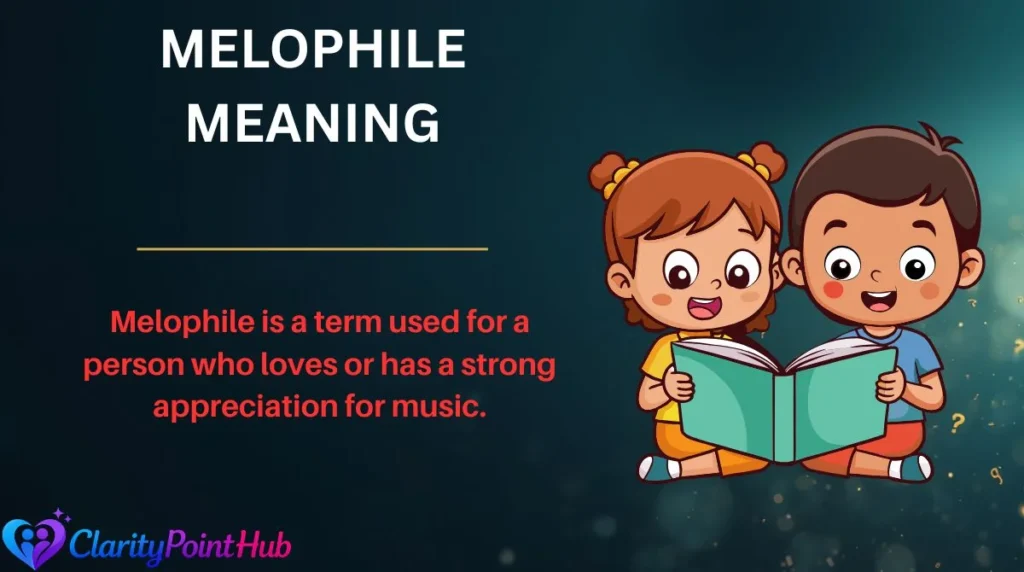 Melophile Meaning