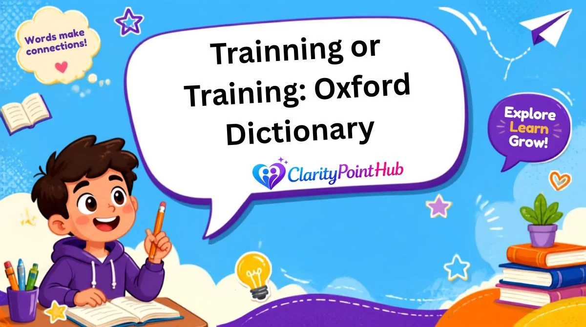 Trainning or Training: Oxford Dictionary