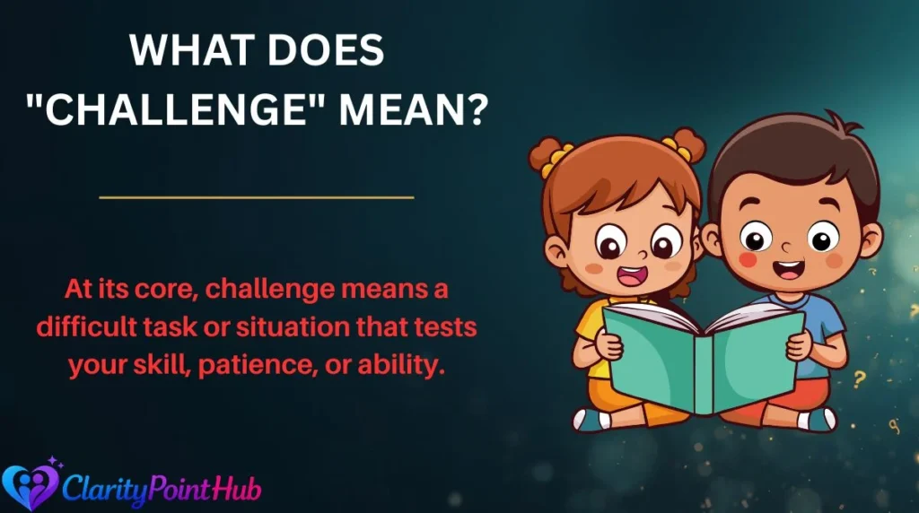 What Does "Challenge" Mean?