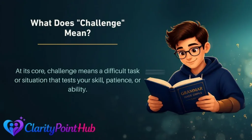 What Does "Challenge" Mean?