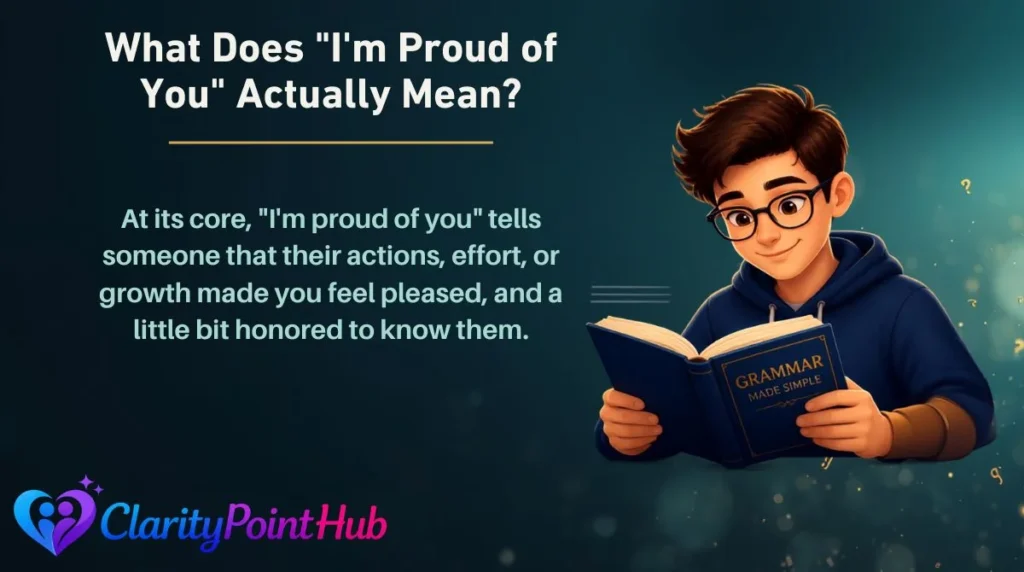 What Does "I'm Proud of You" Actually Mean?