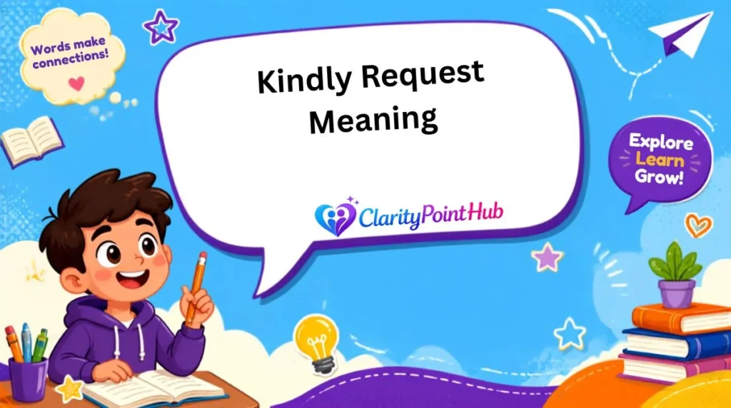 Kindly Request Meaning