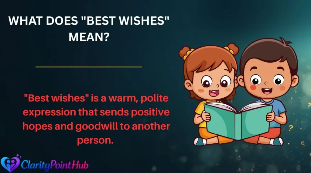 What Does "Best Wishes" Mean?