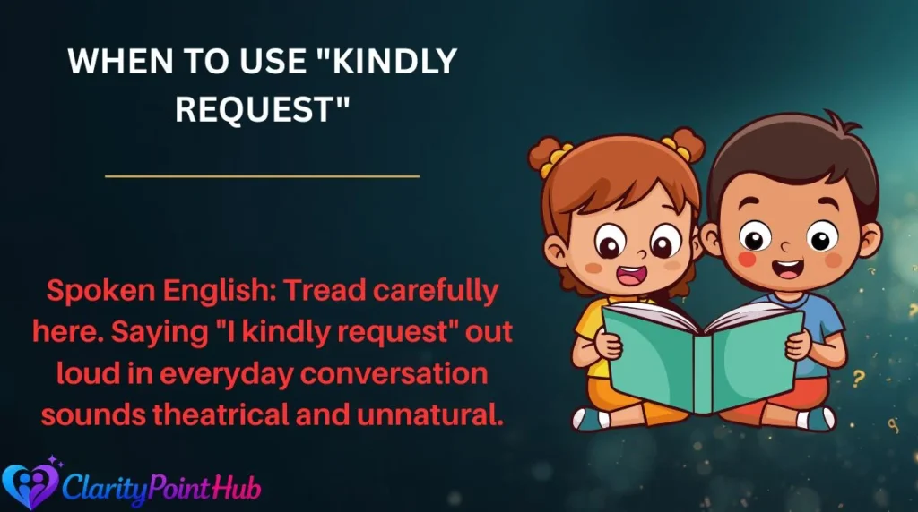 When to Use "Kindly Request"