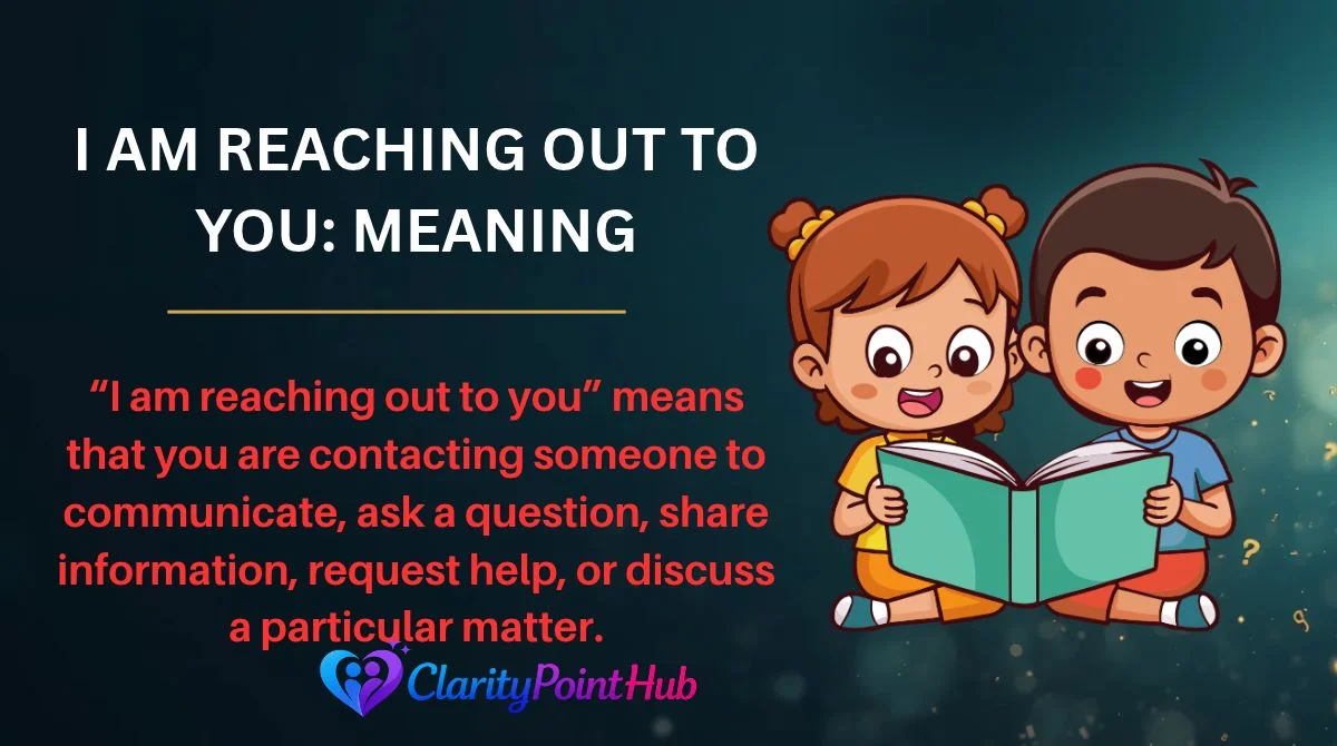 I Am Reaching Out to You: Meaning