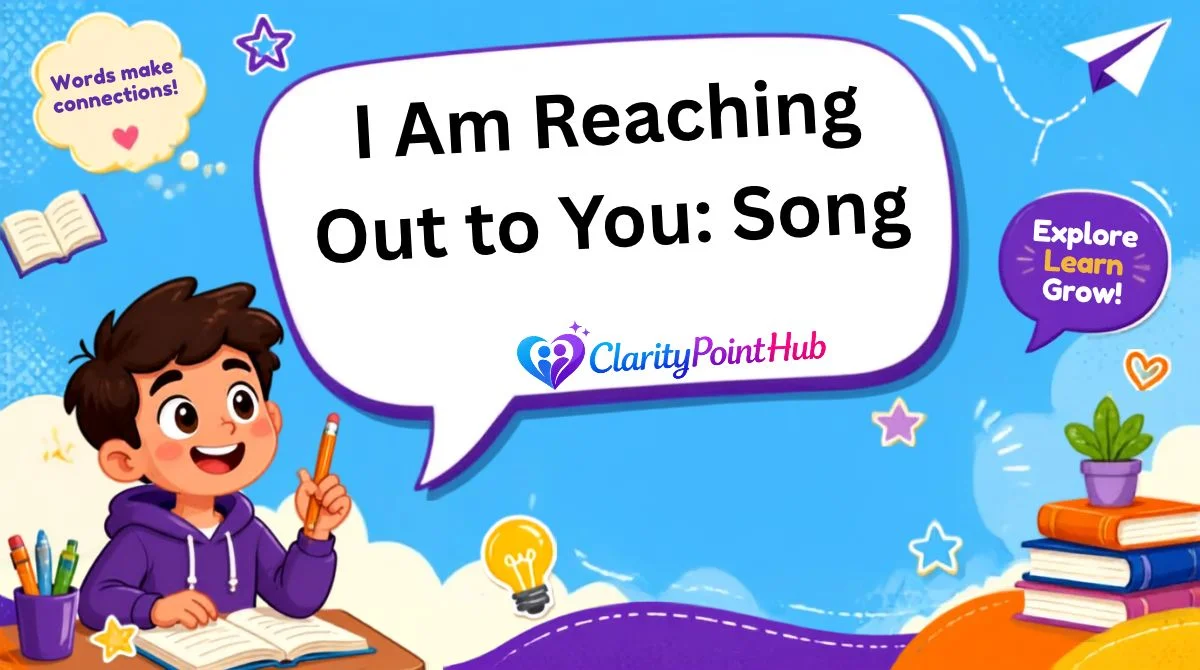 I Am Reaching Out to You: Song